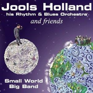 Jools Holland And Friends - Small World Big Band