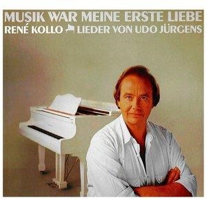 Musik war meine erste Liebe - Rene Kollo - Lieder von Udo Jürgens