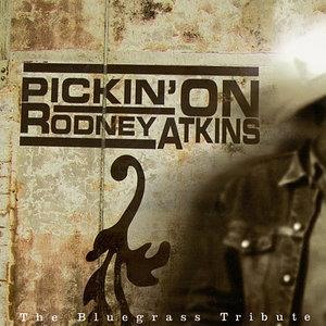 Pickin' On Rodney Atkins: The Bluegrass Tribute