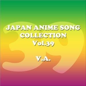 Japan Animesong Collection Vol. 39 [Anison Japan]