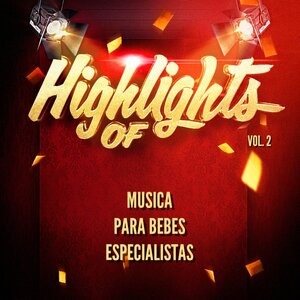 Highlights Of Musica para Bebes Especialistas, Vol. 2