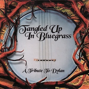 Tangled Up In Bluegrass: A Tribute To Dylan