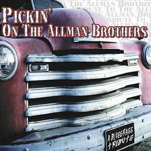 Pickin' On The Allman Brothers: A Bluegrass Tribute