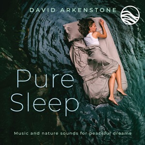 Pure Sleep: Music And Nature Sounds For Peaceful Dreams