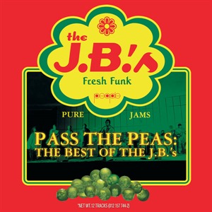 Pass The Peas: The Best Of The J.B.'s