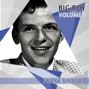 Big Boy Frank Sinatra, Vol. 9