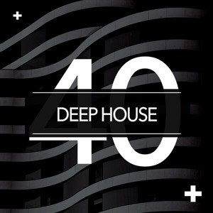 40 + Deep House