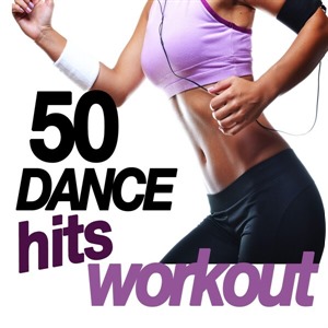 50 Dance Hits Workout