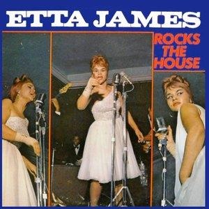 Etta James Rocks the House
