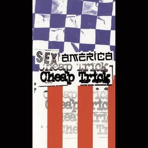 Sex, America, Cheap Trick